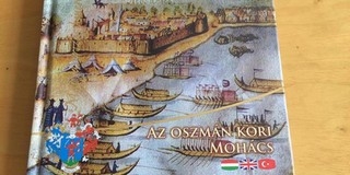 Képes kiadvány jelent meg az oszmán kori Mohácsról